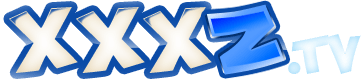 XXXZ TV &times; Free XXX Tube 